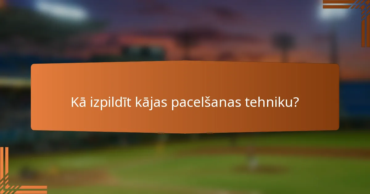 Kā izpildīt kājas pacelšanas tehniku?