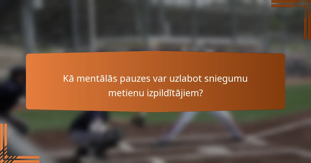 Kā mentālās pauzes var uzlabot sniegumu metienu izpildītājiem?