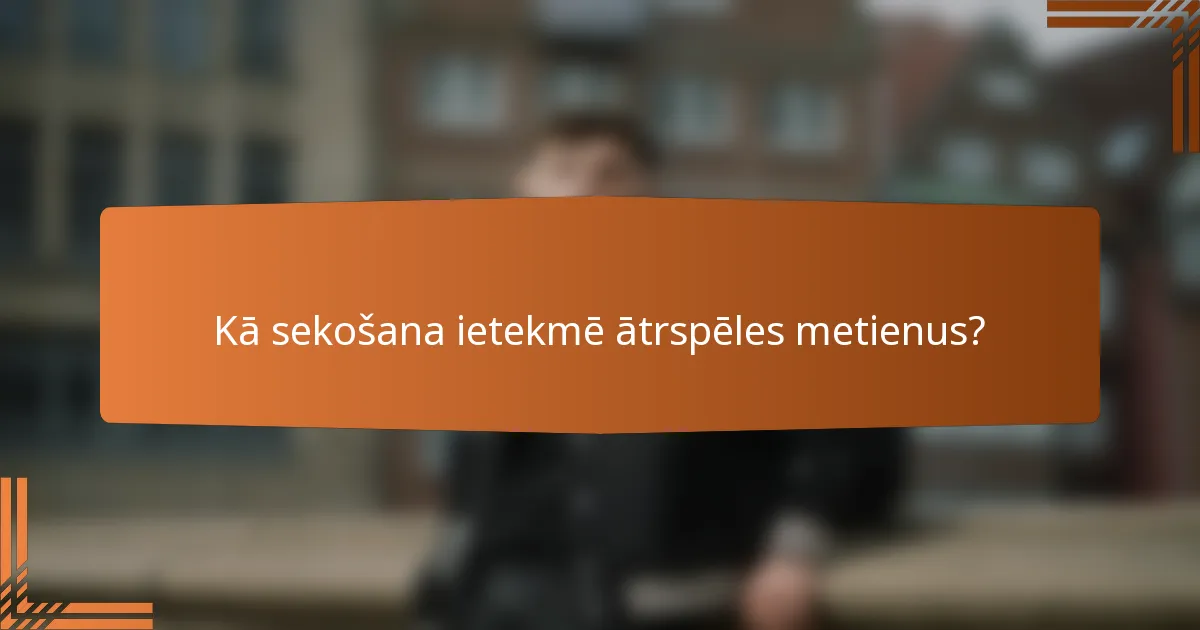 Kā sekošana ietekmē ātrspēles metienus?