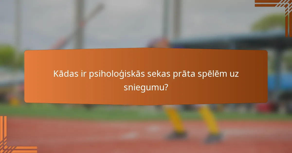 Kādas ir psiholoģiskās sekas prāta spēlēm uz sniegumu?