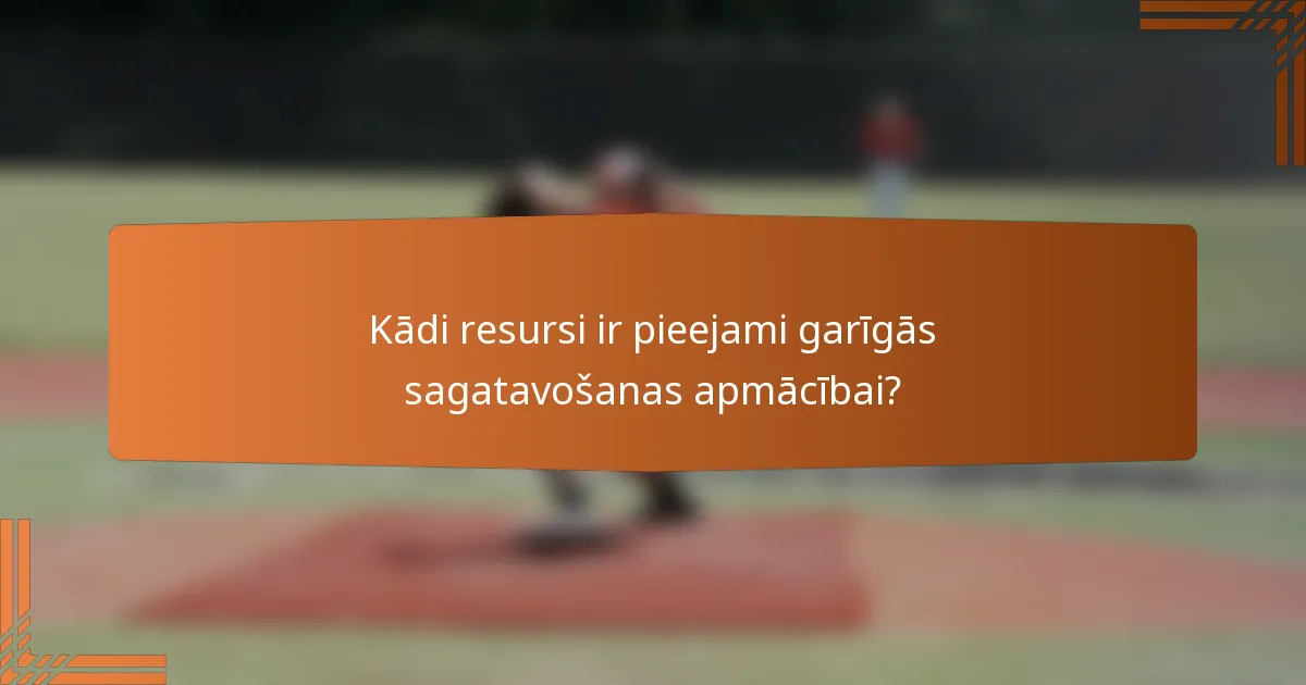 Kādi resursi ir pieejami garīgās sagatavošanas apmācībai?