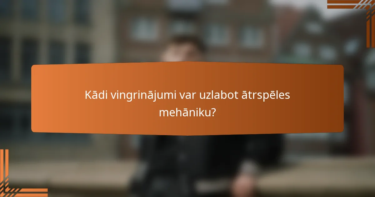 Kādi vingrinājumi var uzlabot ātrspēles mehāniku?